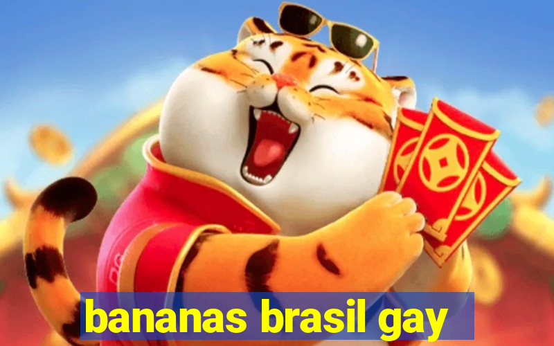 bananas brasil gay